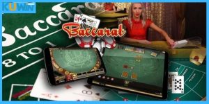 Tổng hợp cách chơi Baccarat Kuwin rinh thưởng hiệu quả