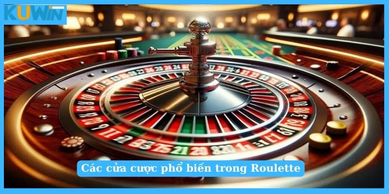 Các cược phổ biến trong Roulette