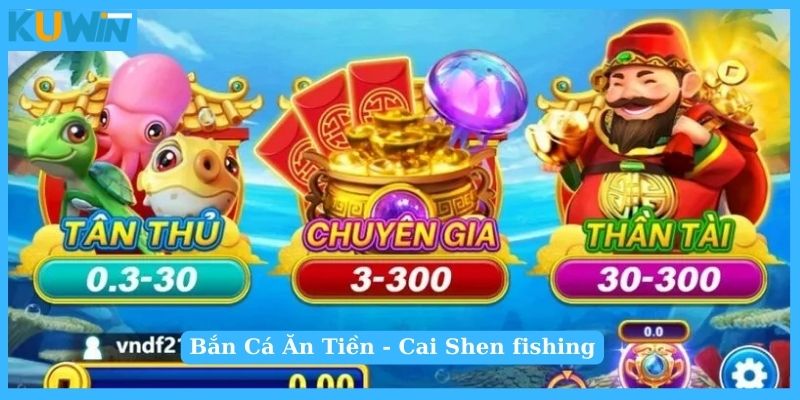 Bắn Cá Ăn Tiền - Cai Shen fishing