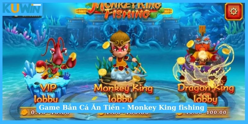 Game Bắn Cá Ăn Tiền - Monkey King fishing