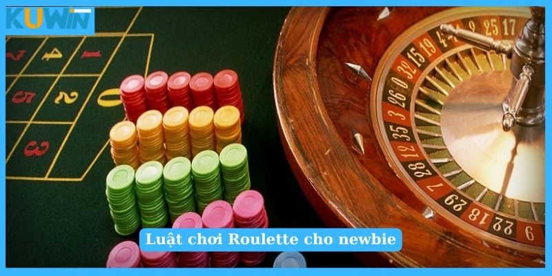 Luật chơi Roulette cho newbie